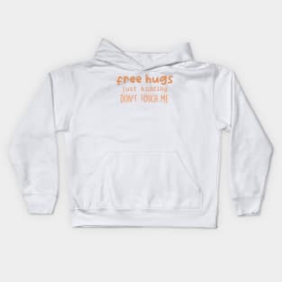 dont touch me Kids Hoodie